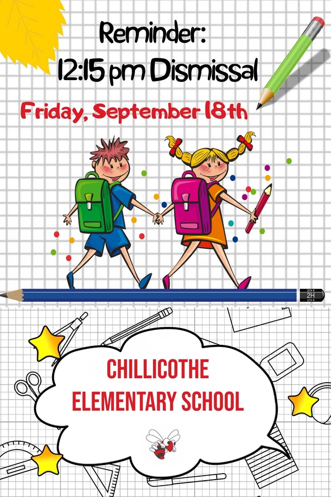 Reminder: Early Dismissal On Friday, Sept. 18th | Chillicothe Elementary