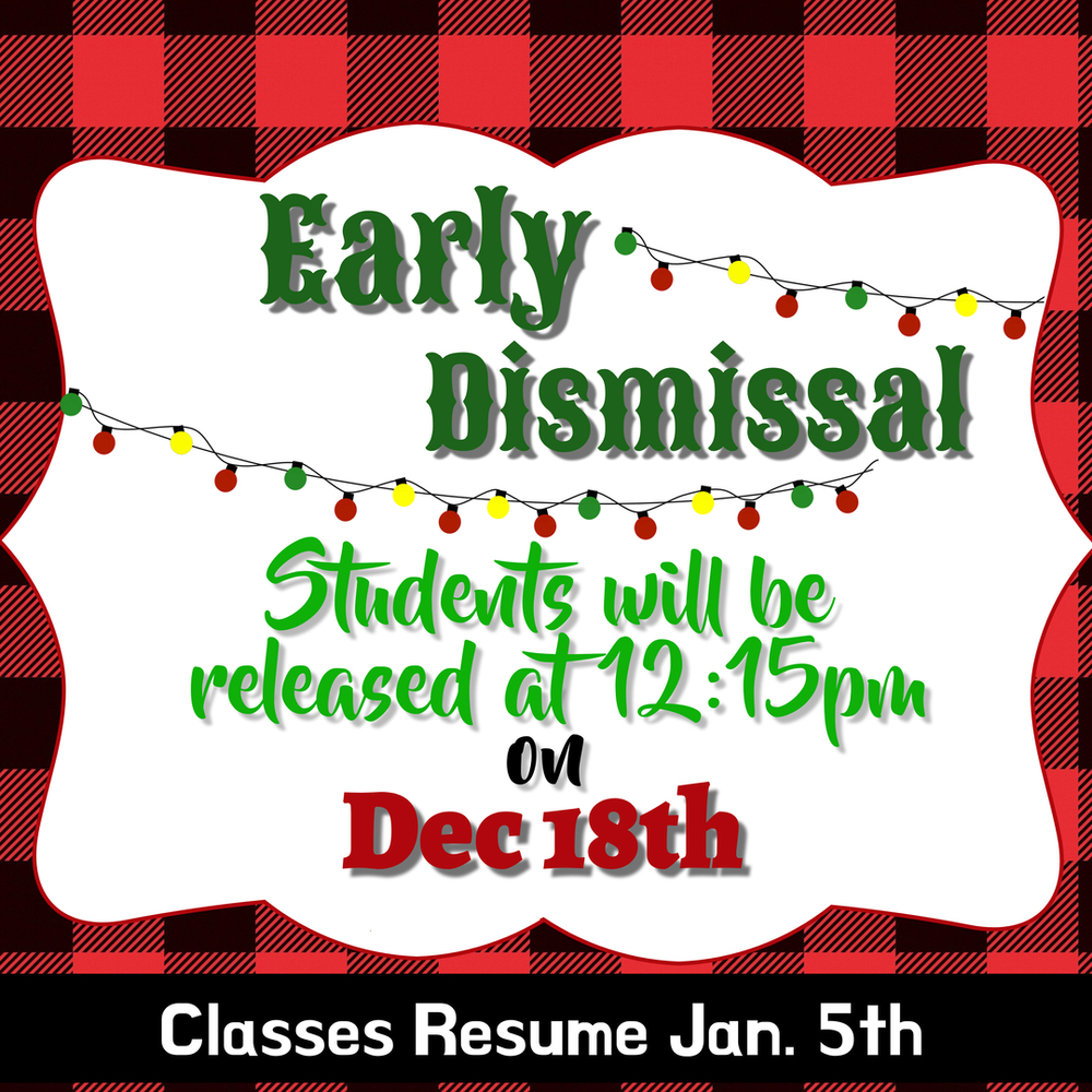 Early Dismissal on Dec. 18th