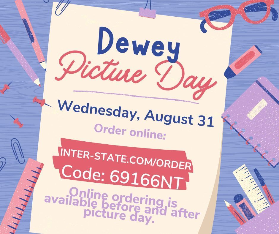 Dewey Elementary fall picture day is August 31. 