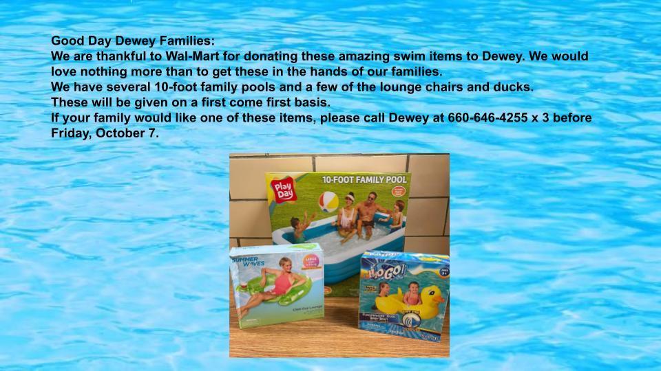 Dewey is giving away donated swim items from Walmart. 