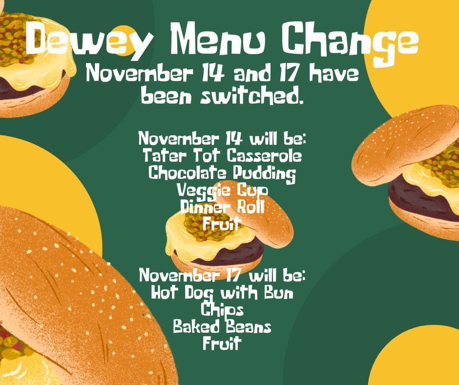 Dewey menu switch for this week. November 14 and 17 are switched. 